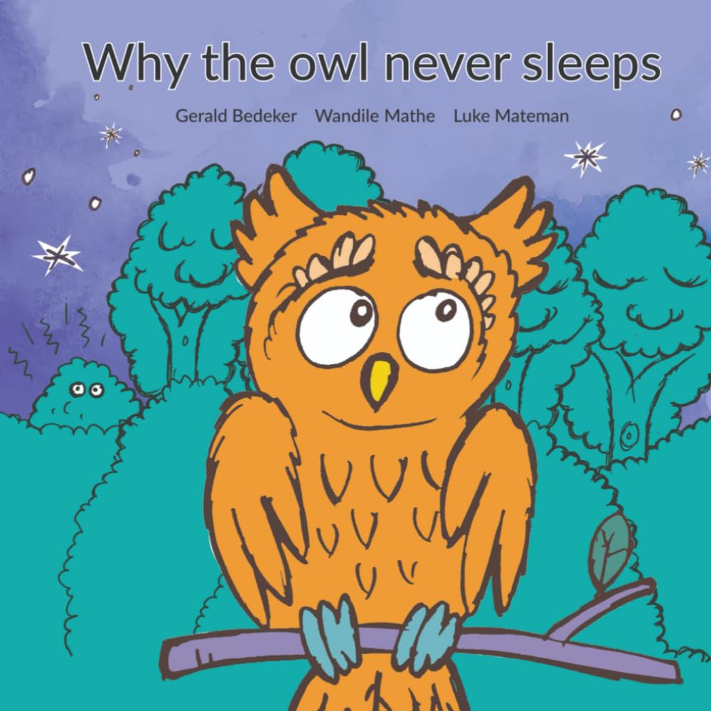 Why The Owl Never Sleeps: A Traditional Folk Tale About Why Owls Are Awake While Everyone Else Sleeps!