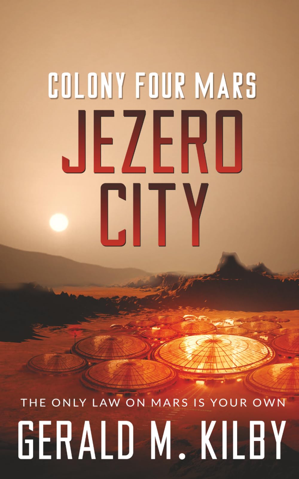 Jezero City: Colony Four Mars (Colony Mars Series)