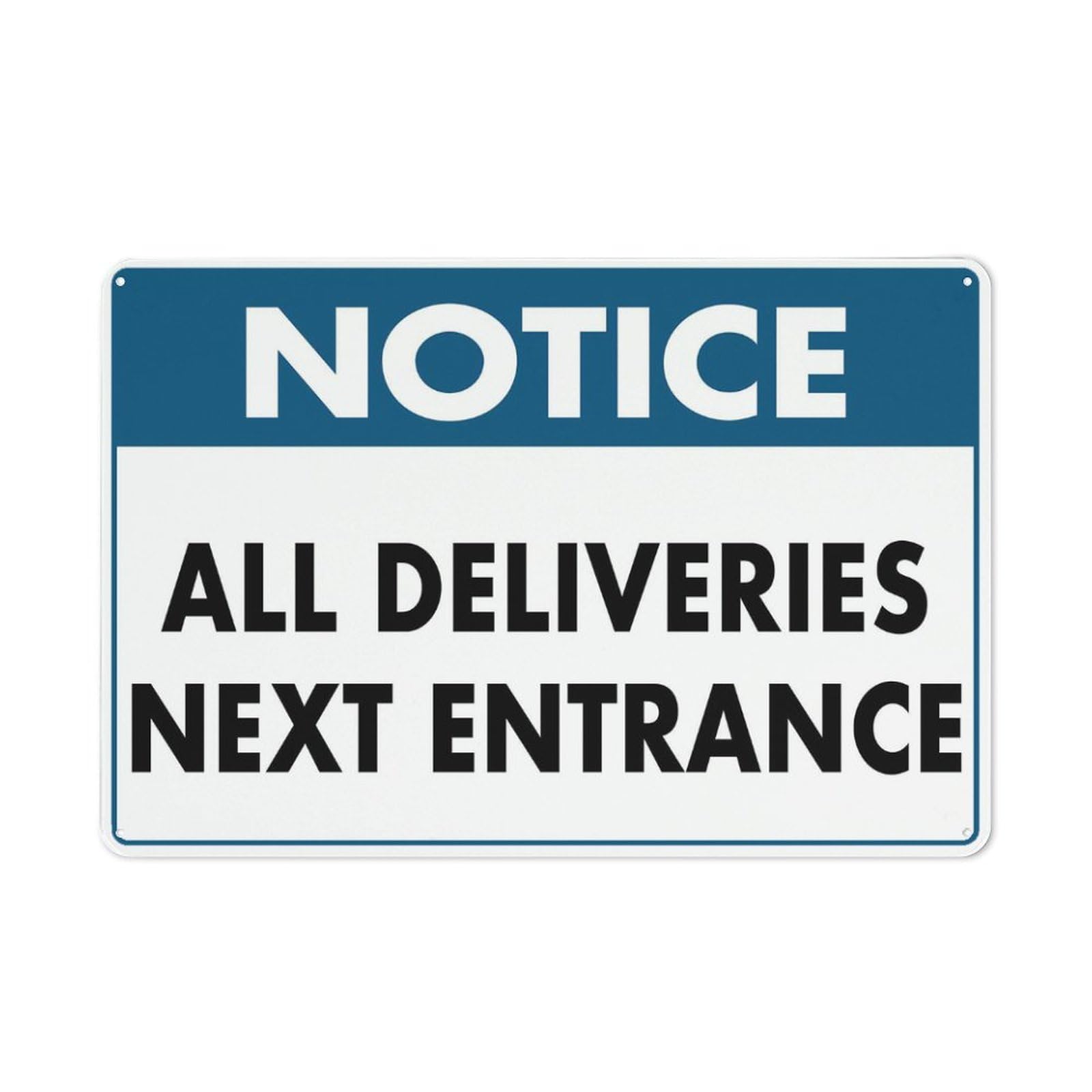 Notice All Deliveries Next Entrance Sign For House Door Office Business Yard,Metal Aluminum Rust Free Sign - 12" X 8", Pre-Drilled Holes, Weather Resistant