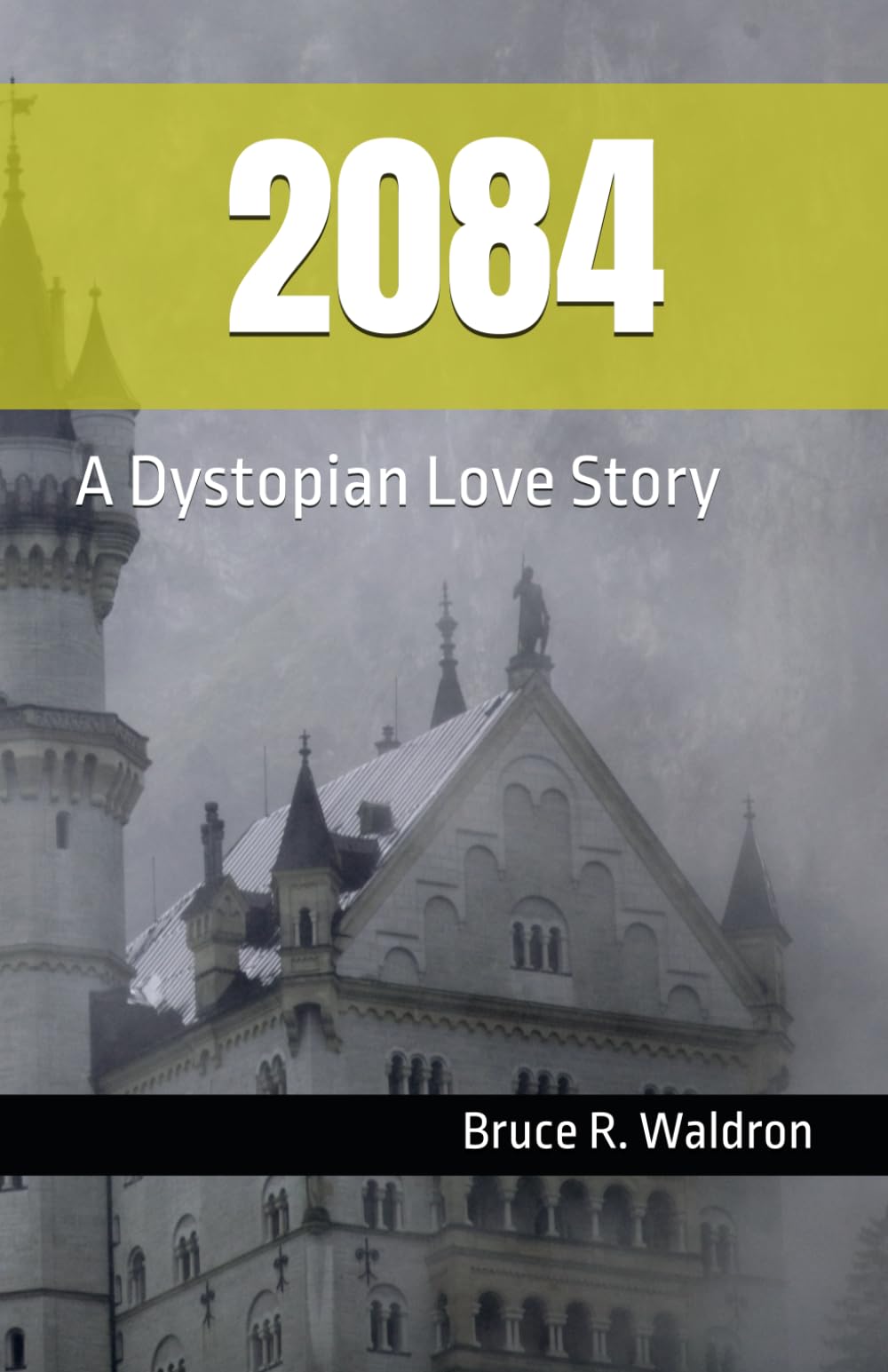 2084: A Dystopian Love Story
