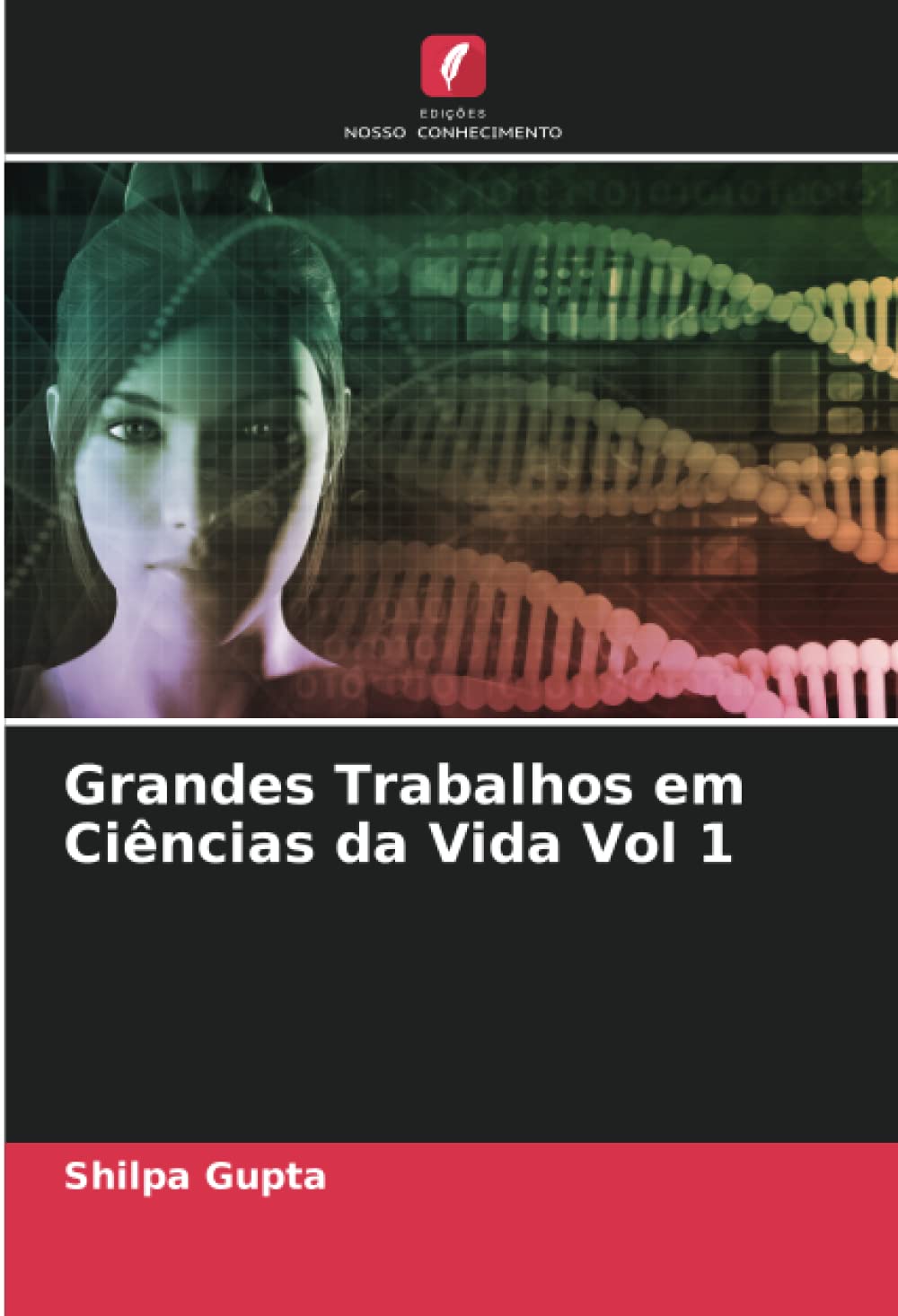 Grandes Trabalhos em Ciências da Vida Vol 1