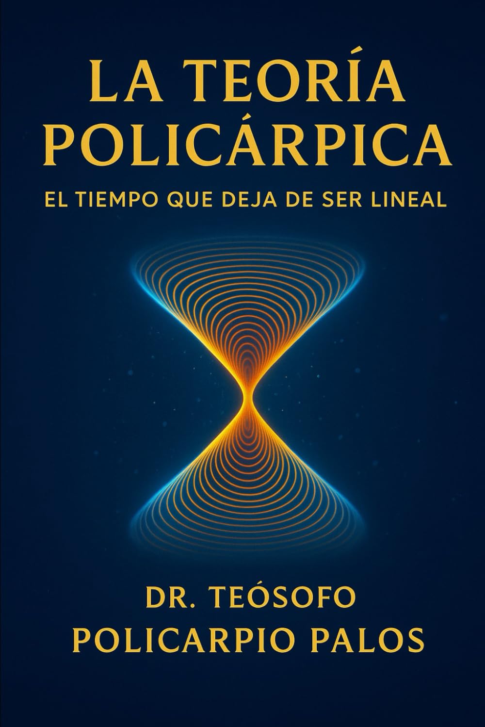 LA TEORÍA POLICARPÍCA: EL TIEMPO QUE DEJA DE SER LINEAL