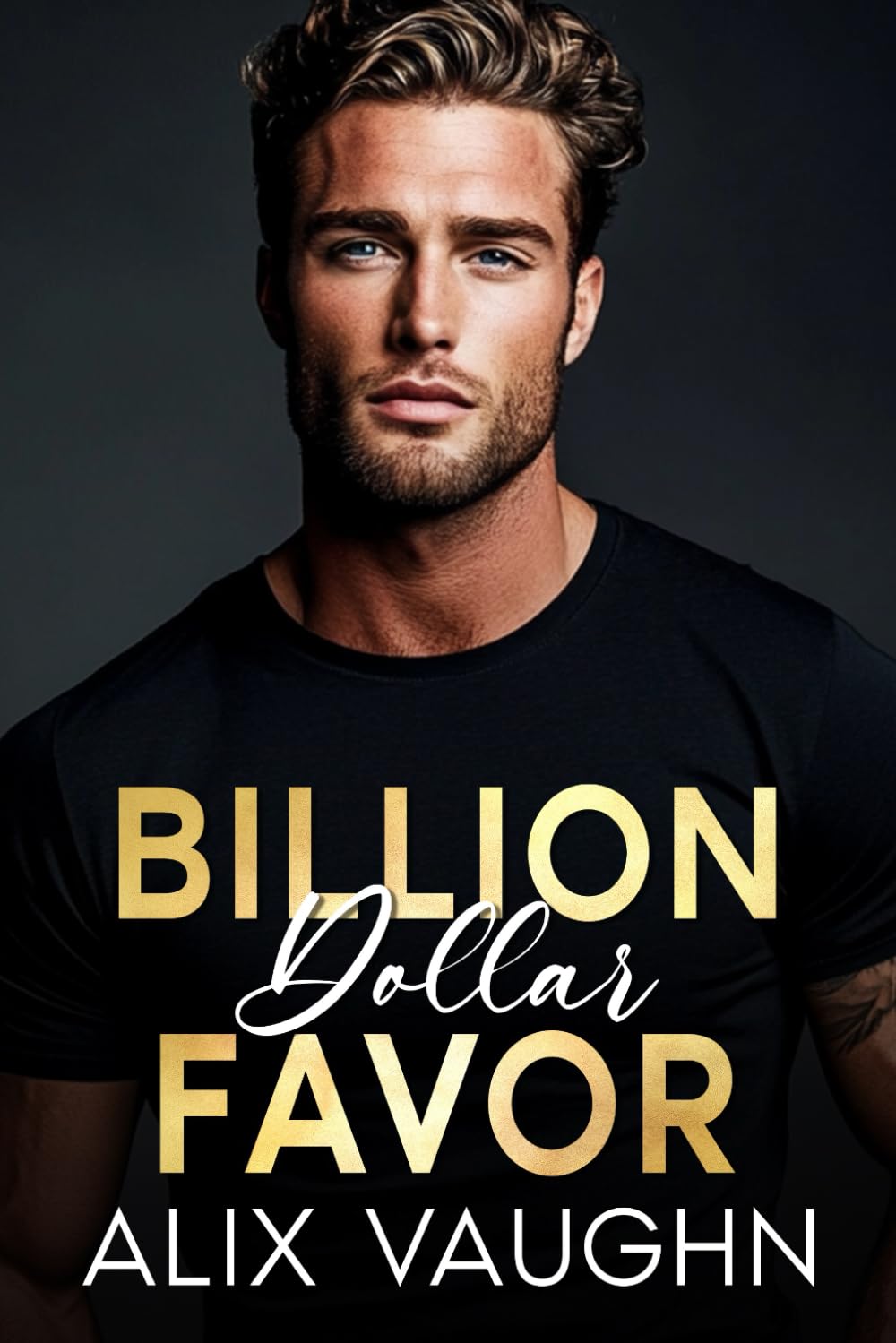 Billion Dollar Favor: A Friends to Lovers Forced Proximity Romance