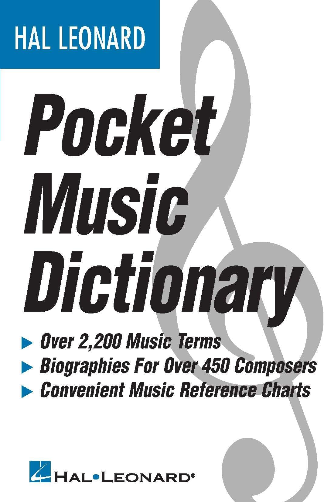 The Hal Leonard Pocket Music Dictionary