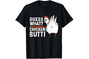 Funny Guess What? Chicken Butt! White Design T-Shirts