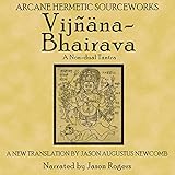 Vijnanabhairava: A Non-Dual Tantra