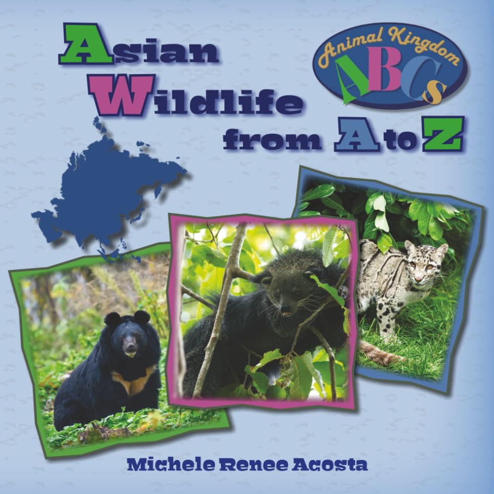 Asian Wildlife from A to Z: A Photo Journey Exploring the Fascinating Creatures of Asia with Fun Facts for Kids Who Love Wild Animals (Animal Kingdom ABCs)