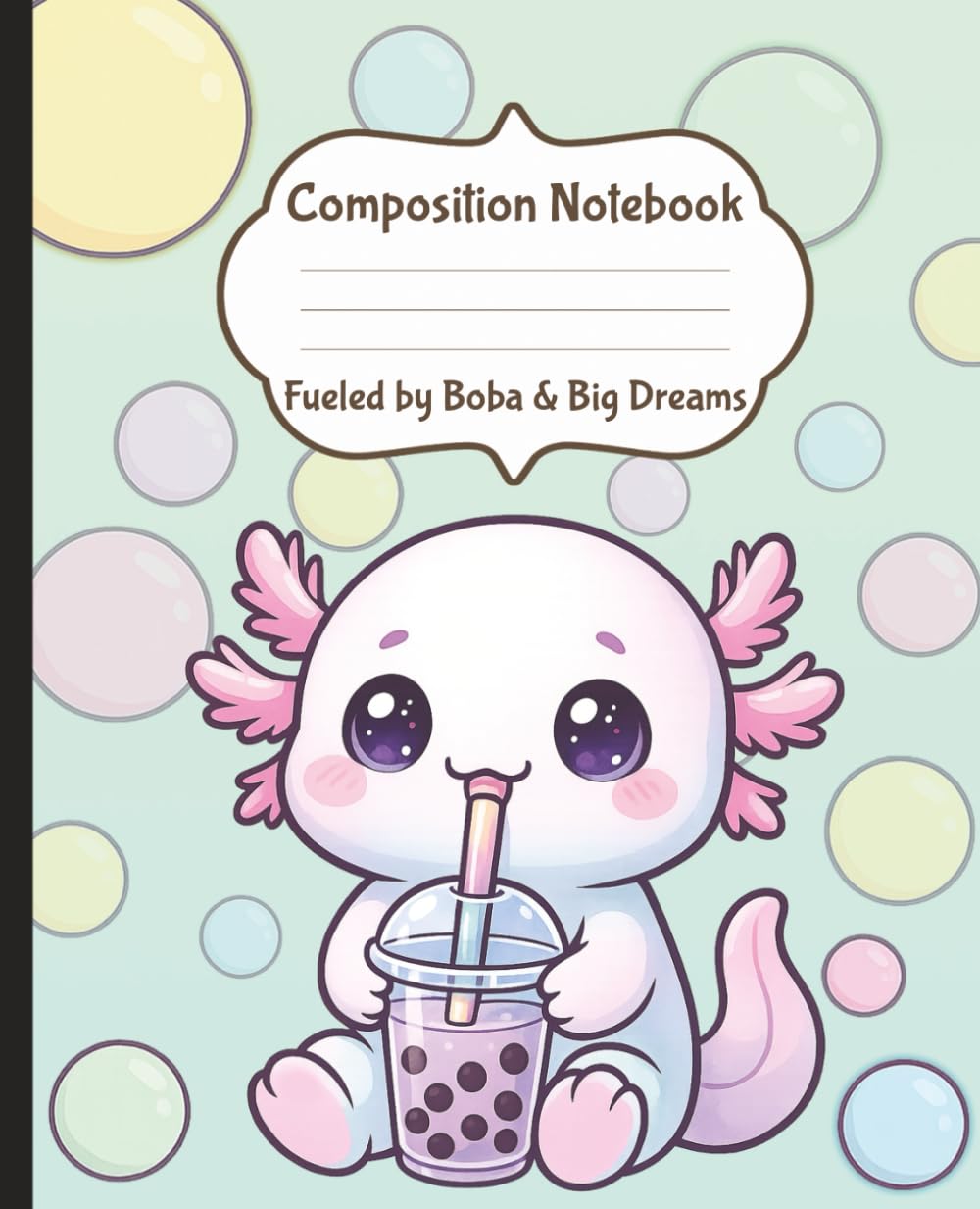 Amazon.com: Pastel Axolotl Boba Composition Notebook: Kawaii bubble tea ...