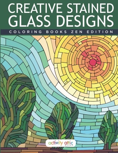 Creative Stained Glass Designs Coloring Books Zen Edition