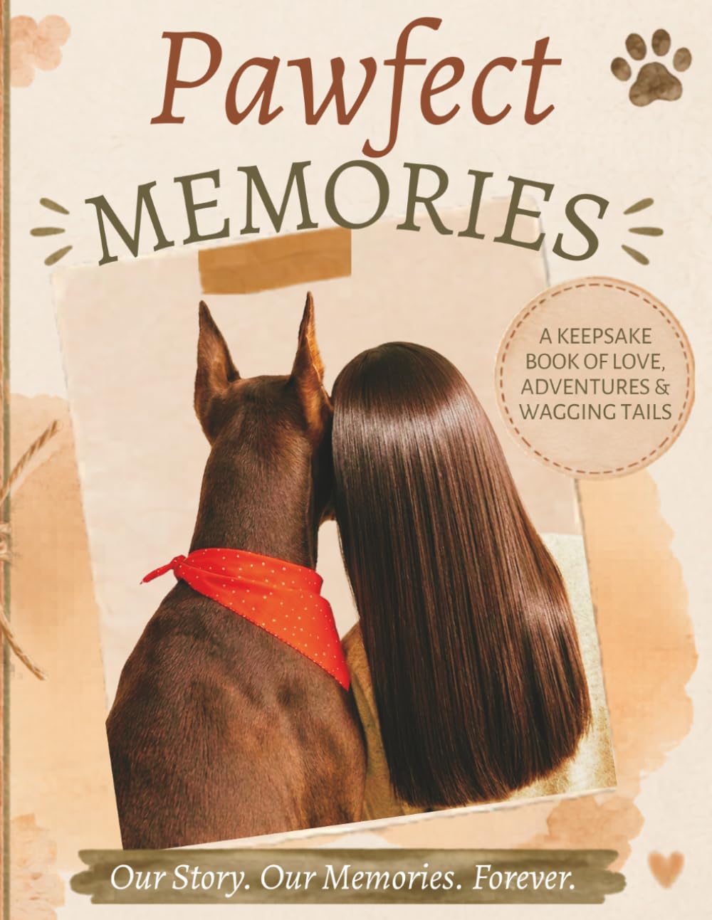 Pawfect Memories: A Keepsake for Dog Lovers | Capture Pawprints, Milestones, Adventures & Special Memories