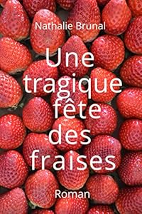 Une tragique fête des fraises (Anna et Roger t. 1)