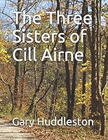The Three Sisters of Cill Airne 1521911193 Book Cover