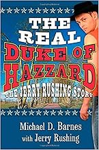 The Real Duke Of Hazzard: The Jerry Rushing Story