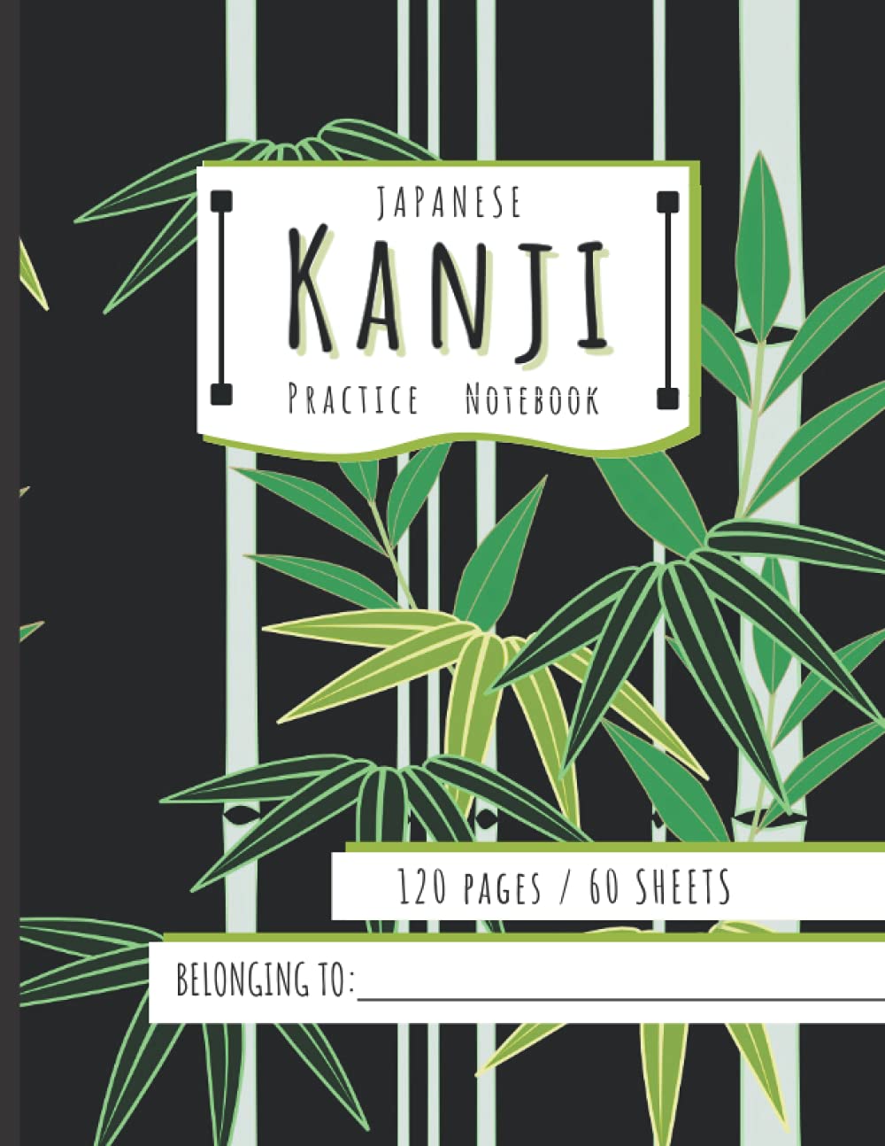 Japanese Kanji Practice Book, Genkouyoushi notebook large japanese, Nice bamboo design - 8"X11", 120 pages: genkouyoushi notebook for girls, large japanese writing practice paper for students