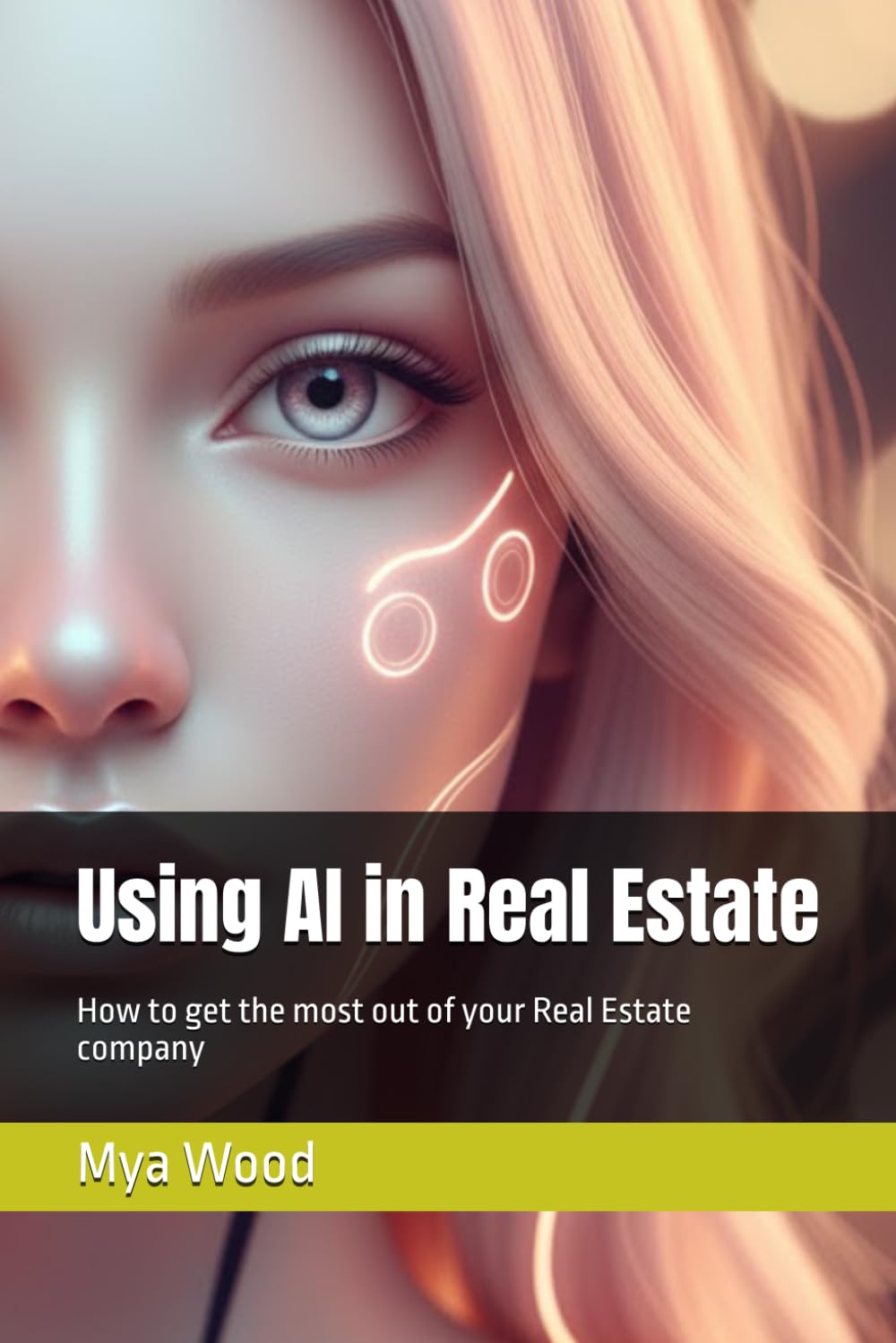 Using AI in Real Estate: How to get the most out of your Real Estate company (Understanding AI without technical knowledge)