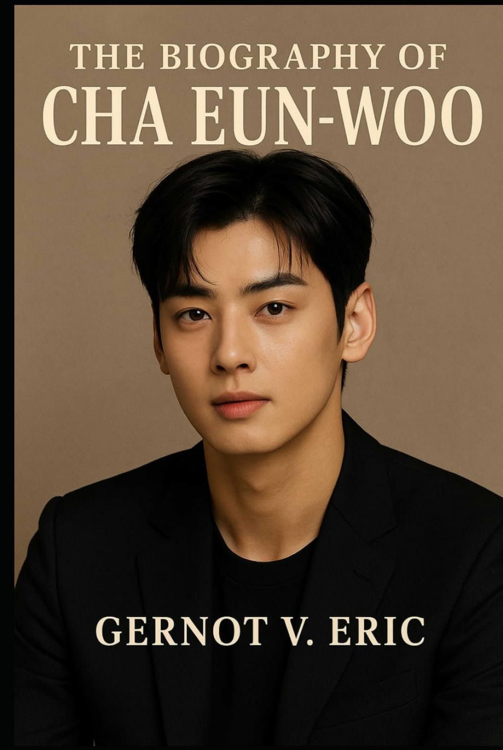 The Biography of Cha Eun-woo: Breaking Barriers in K-pop and Korean Drama