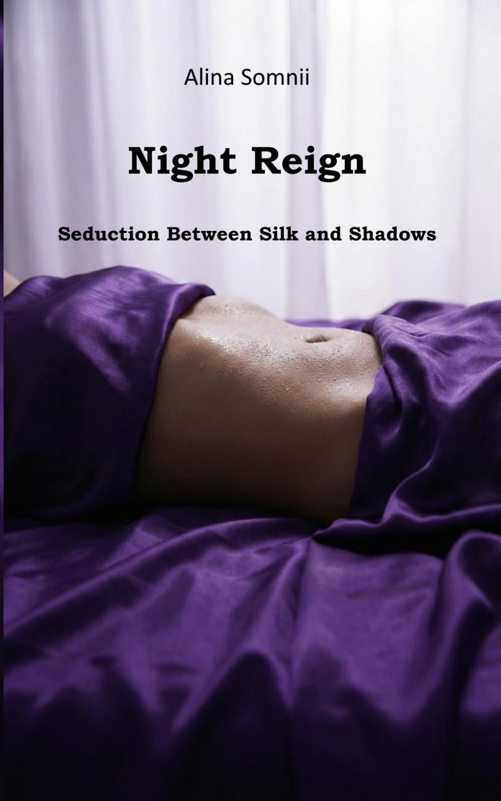 Night Reign: Seduction Between Silk and Shadows