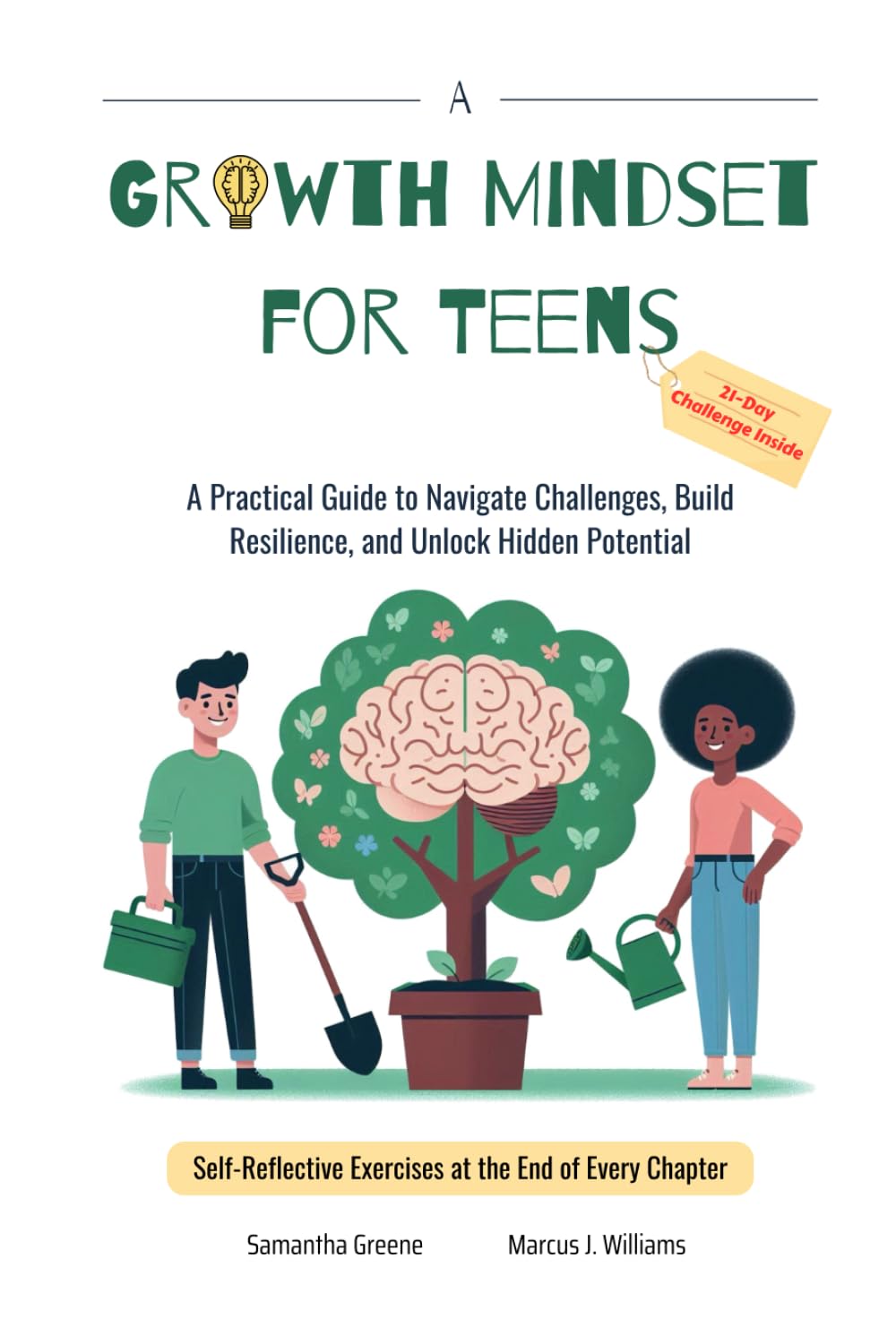 A Growth Mindset for Teens: self-help for teens to build Emotional Intelligence, Resilience, and Positive Thinking. Practical Guide to Stop ... 21-Day Challenge to Unlock Potential.