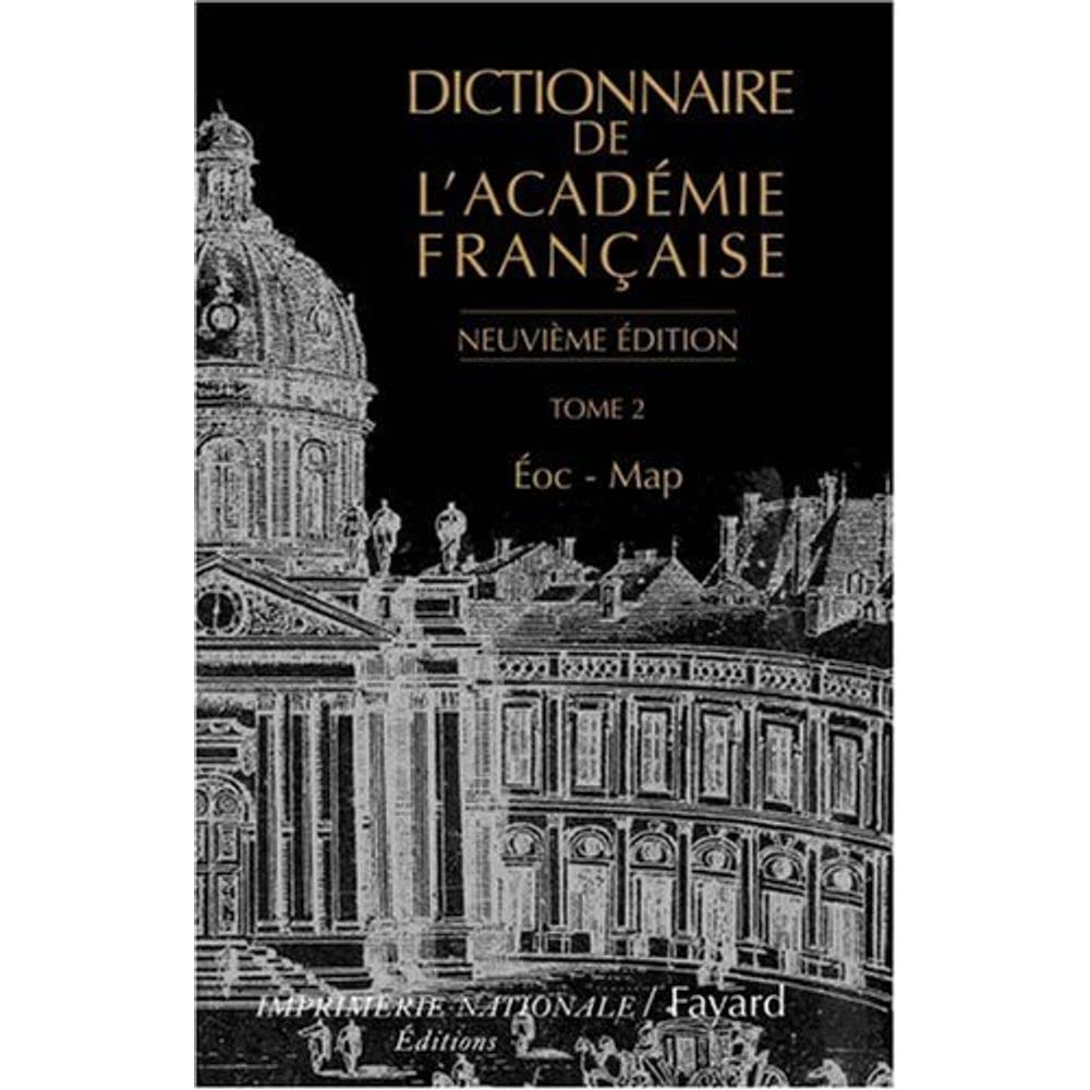Dictionnaire de l'Académie française, tome 2 (Neuvième Édition): Éoc-Map