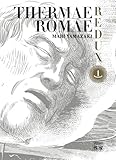 Thermae Romae Redux: Tome 1