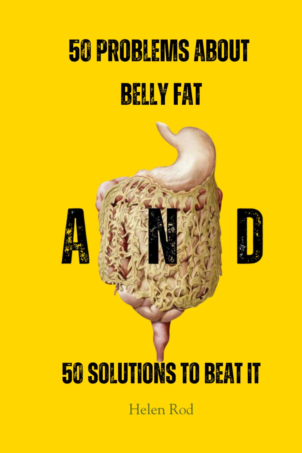 50 Problems About Belly Fat And 50 Solutions to Beat It (belly flat no fat)