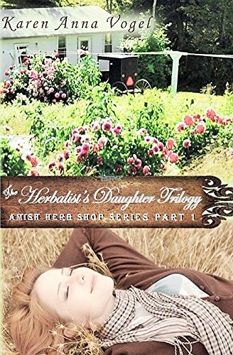 The Herbalist's Daughter ~ Smicksburg Amish Herb