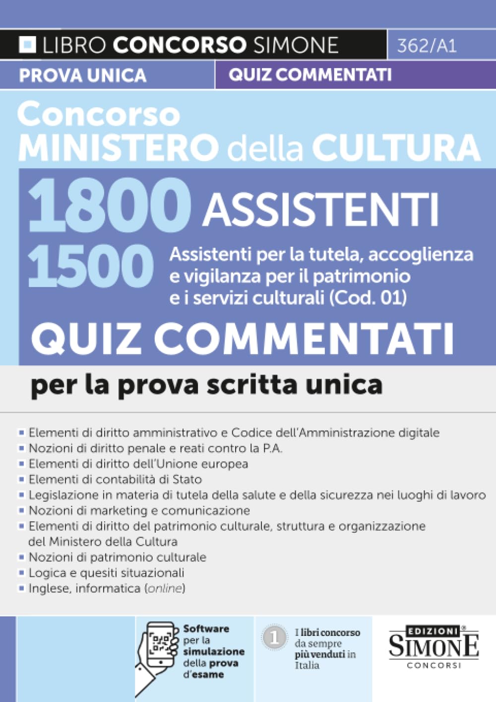 Concorso Ministero della Cultura 1800 assistenti. 1500 assistenti per la tutela, accoglienza e vigilanza per il patrimonio e i servizi culturali (Cod. 01). Quiz commentati per la prova scritta unica