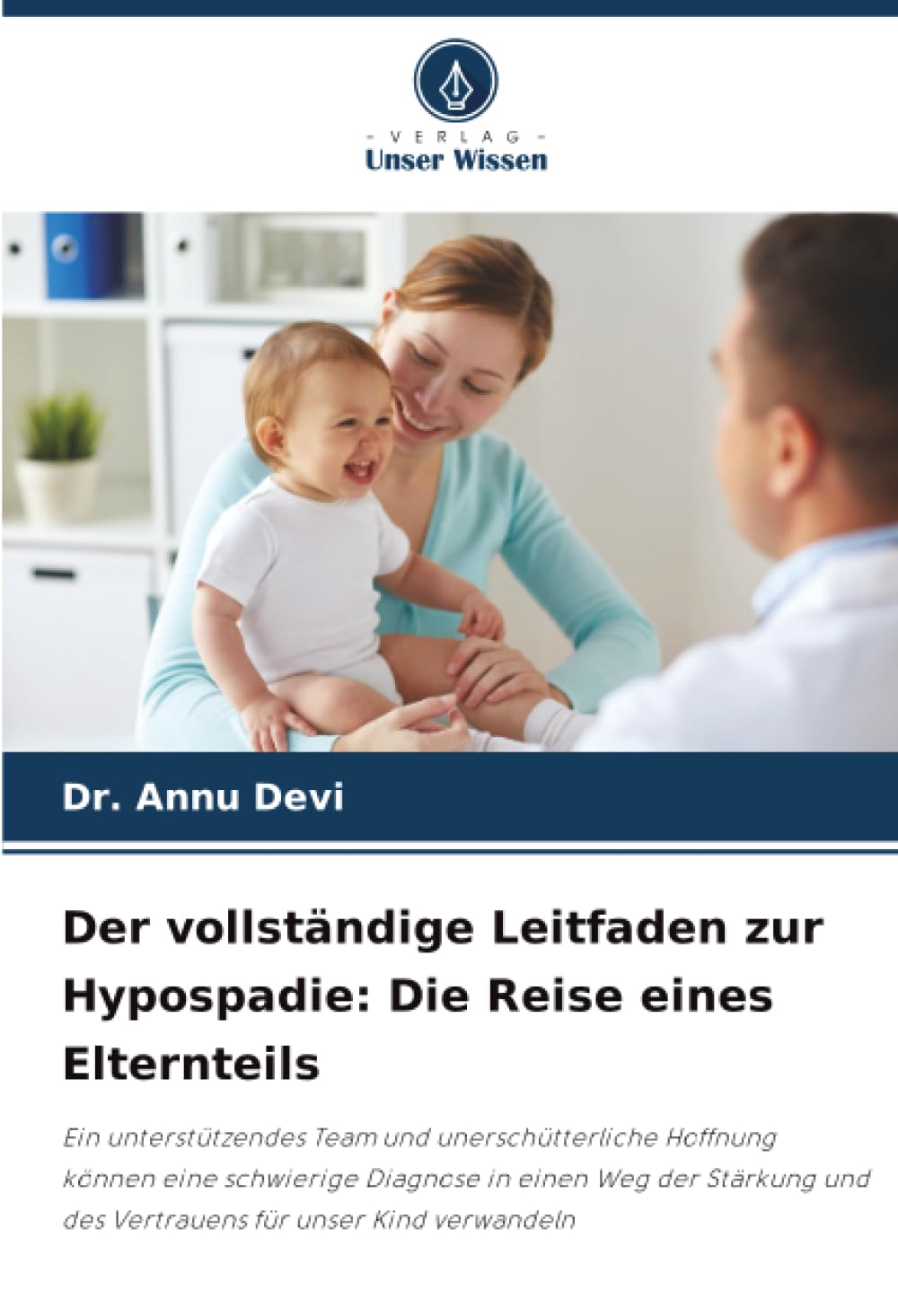 Der vollständige Leitfaden zur Hypospadie: Die Reise eines Elternteils