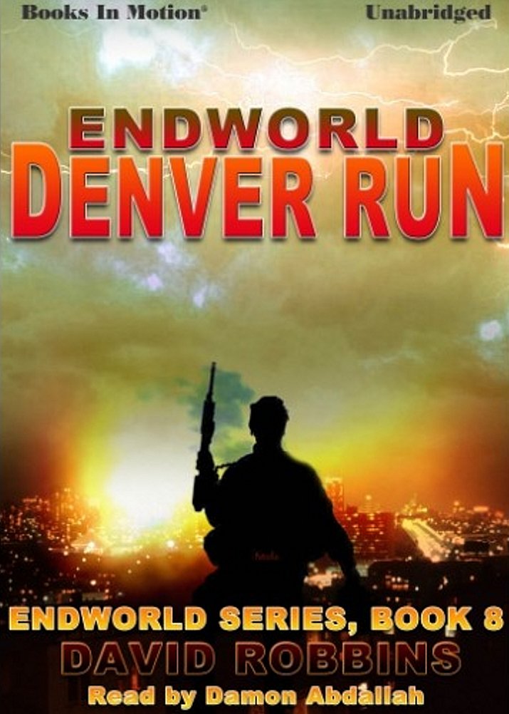 ENDWORLD DENVER RUN (Unabridged CD) by David Robbins