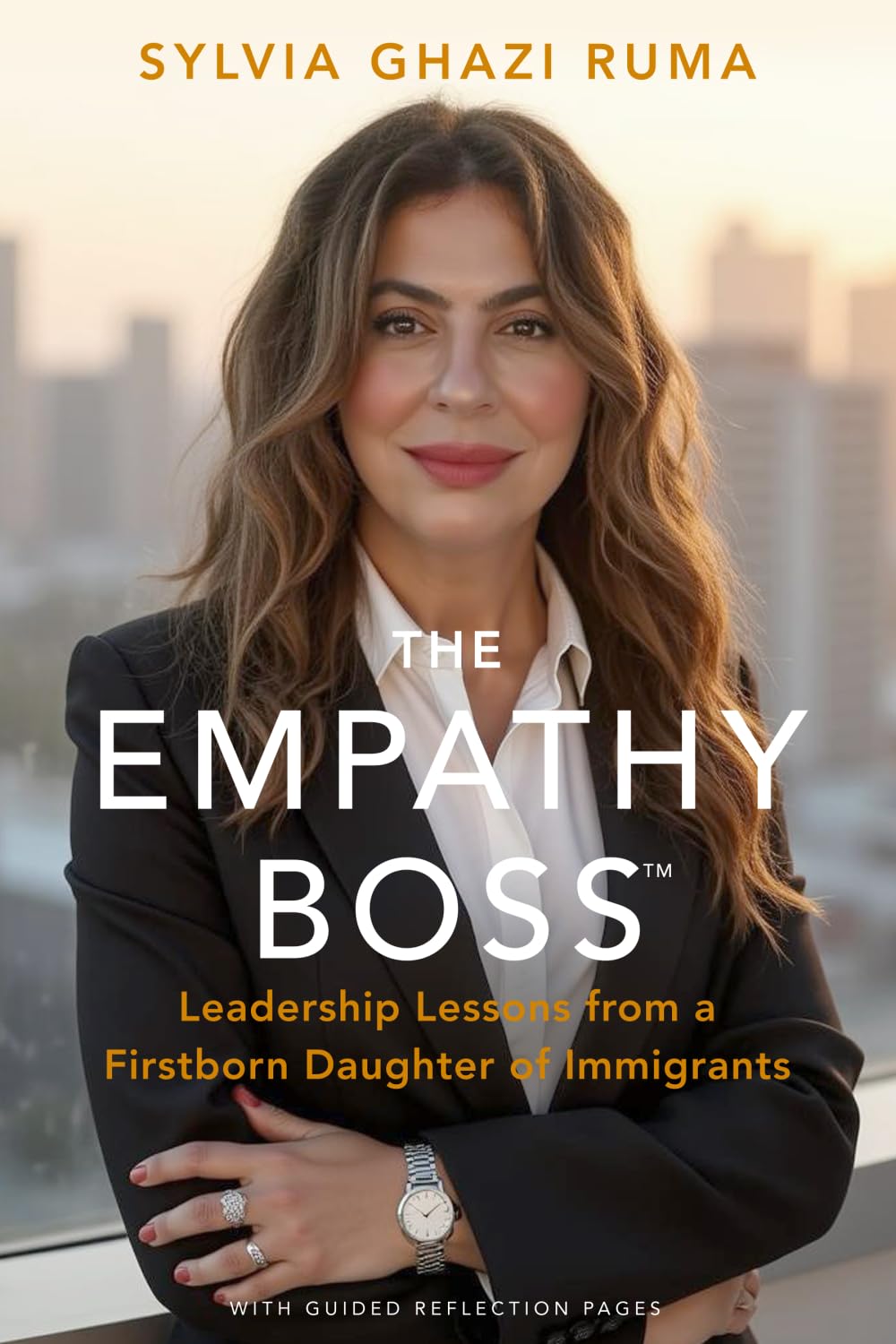 The Empathy Boss: Leadership Lessons from a Firstborn Daughter of Immigrants