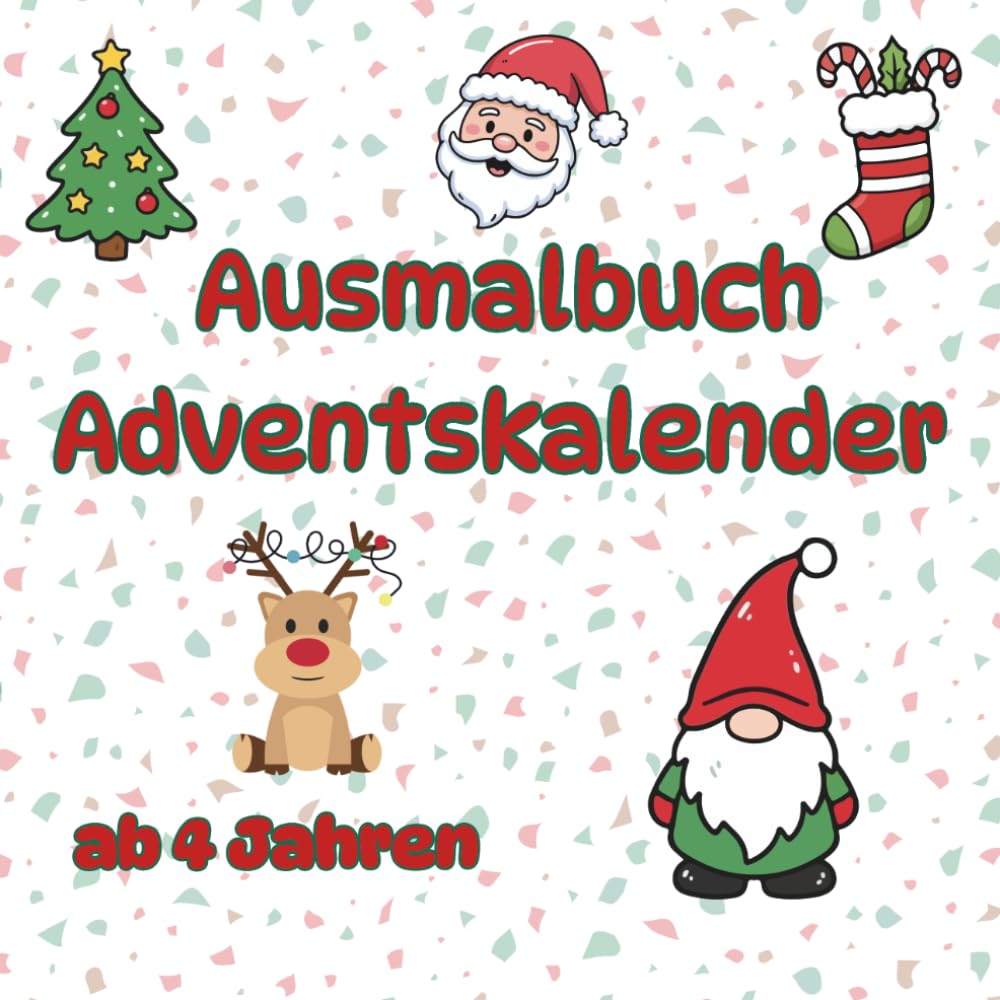 Ausmalbuch Adventskalender ab 4 Jahren: 24 Ausmalvorlagen mit Zahlen | Kreativität und Feinmotorik | einseitig gedruckt