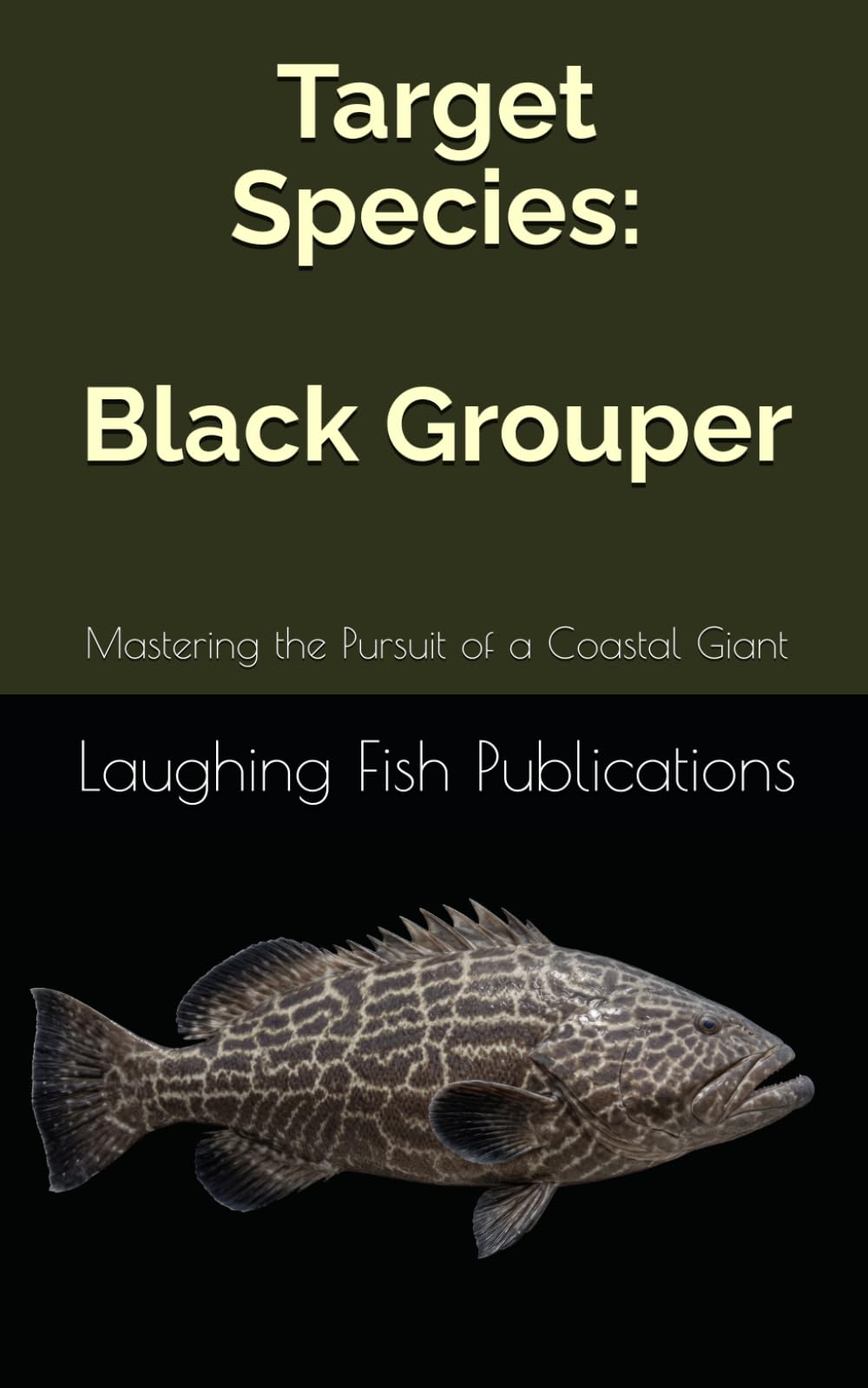 Target Species: Black Grouper: Mastering the Pursuit of a Coastal Giant