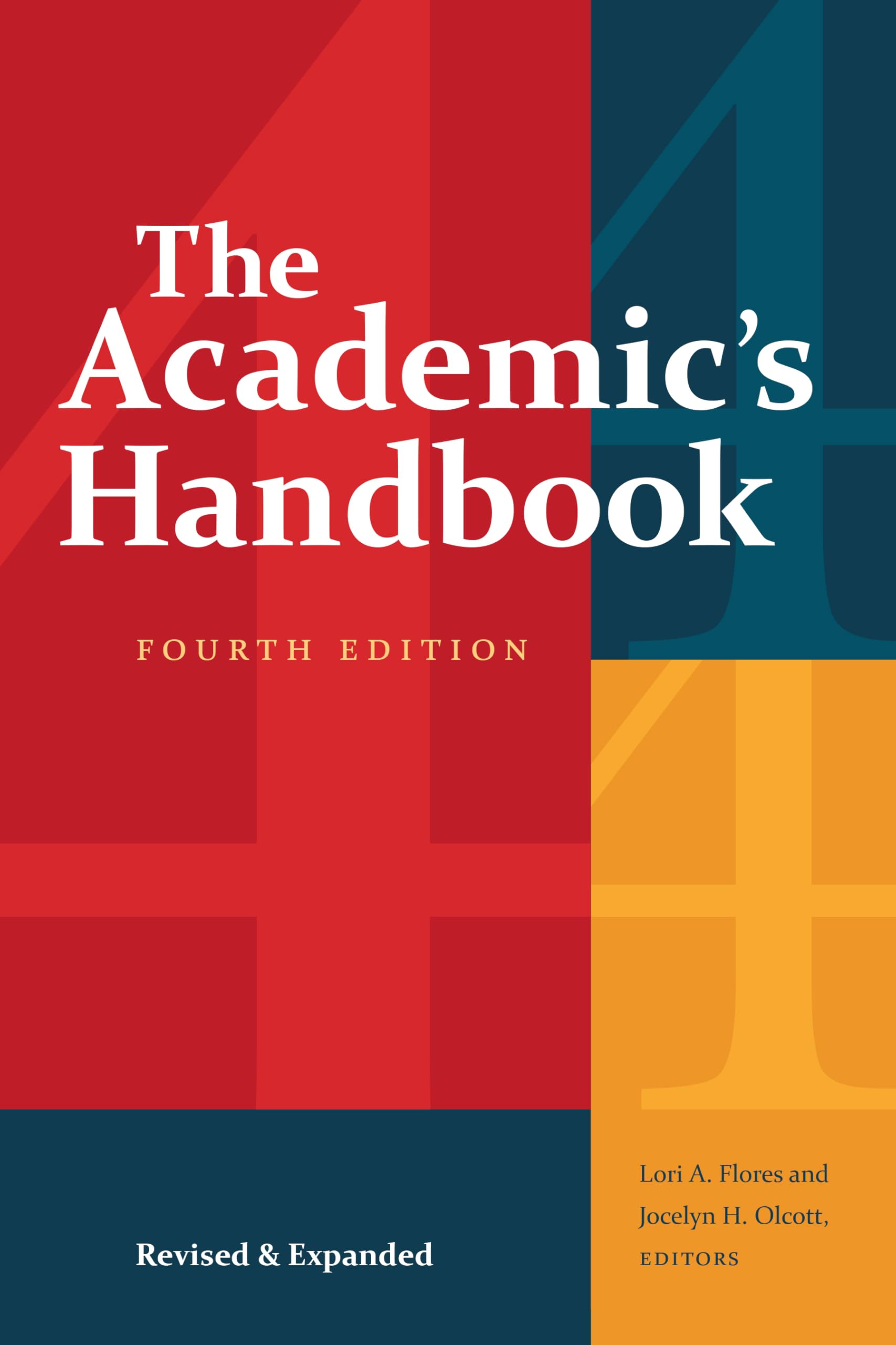 The Academics Handbook Fourth Edition by Lori A. Flores PAPERBACK 9781478011118