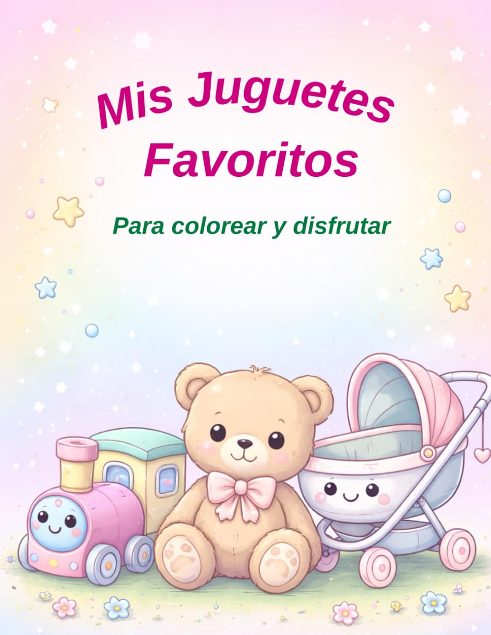 Mis Juguetes Favoritos: Para colorear y disfrutar