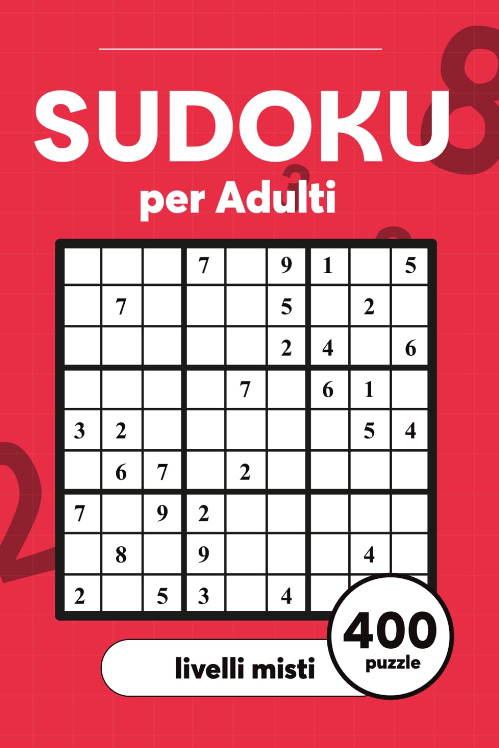 Sudoku per Adulti - Livello Misto con Puzzle da Facile a Difficile per Allenare la Mente e Migliorare la Concentrazione