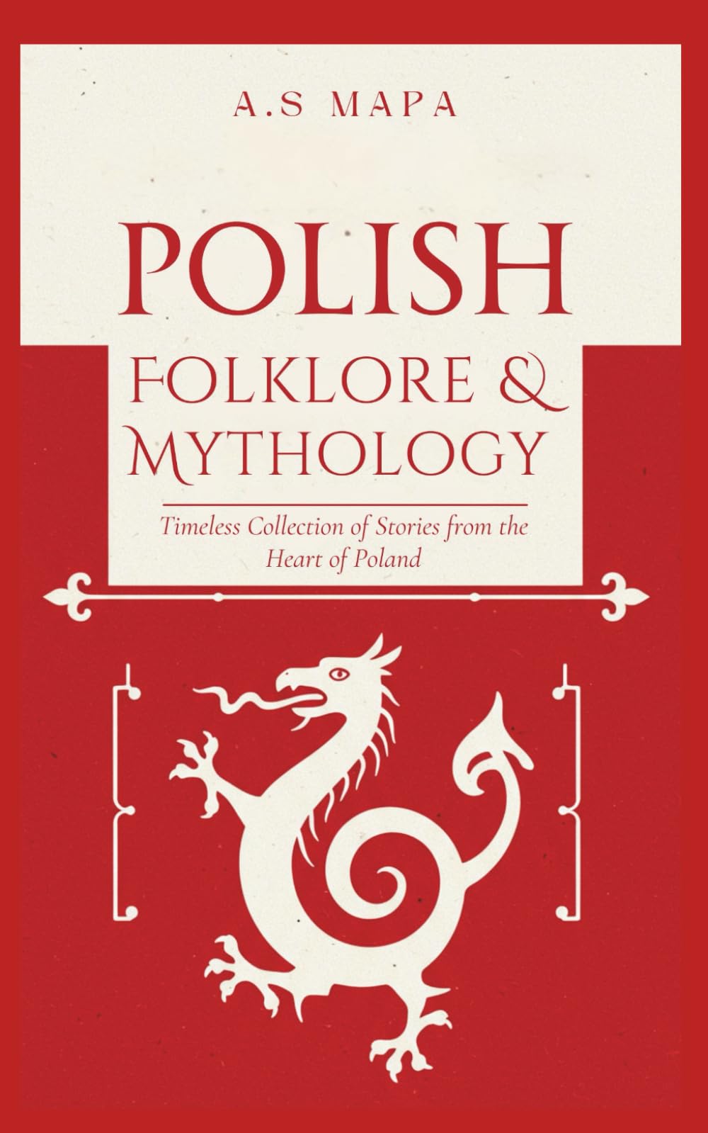 Polish Folklore & Mythology: Timeless Collection of Mythical Stories from the Heart of Poland