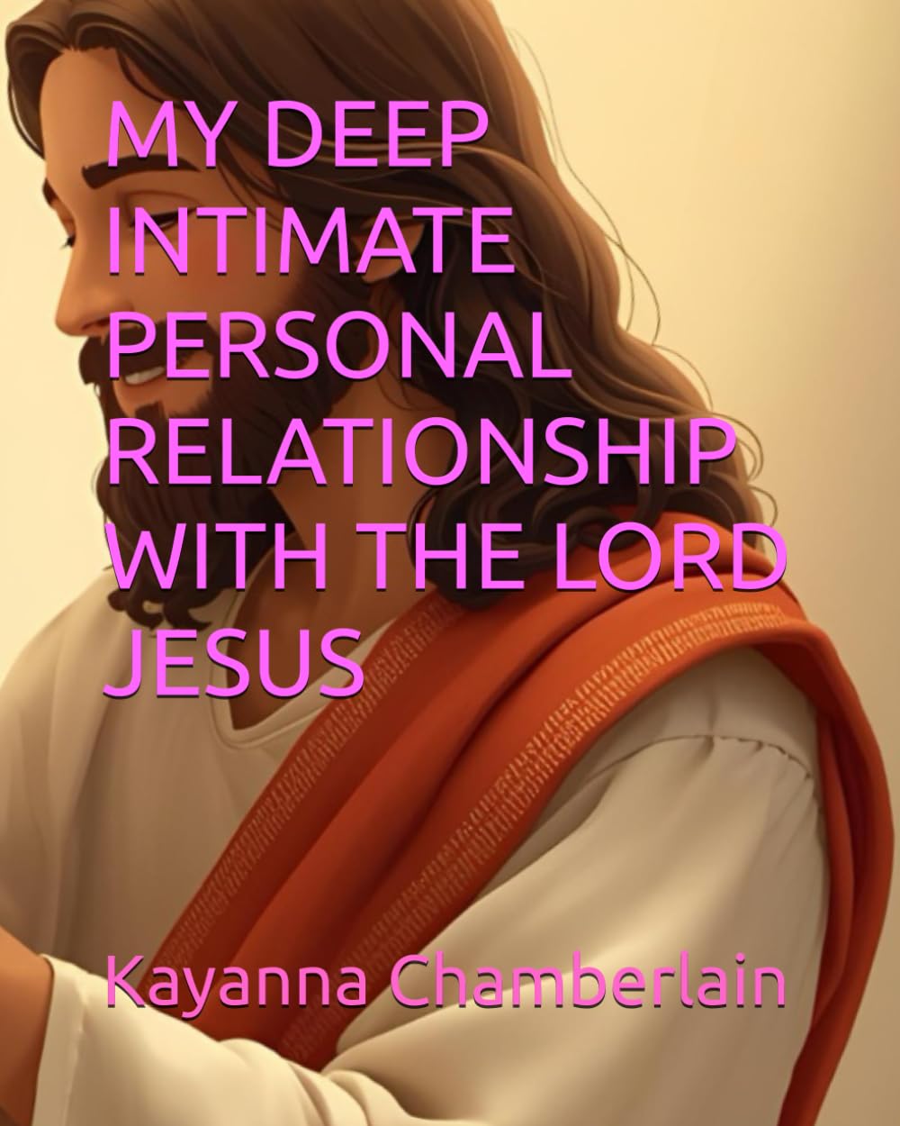MY DEEP INTIMATE PERSONAL RELATIONSHIP WITH THE LORD JESUS