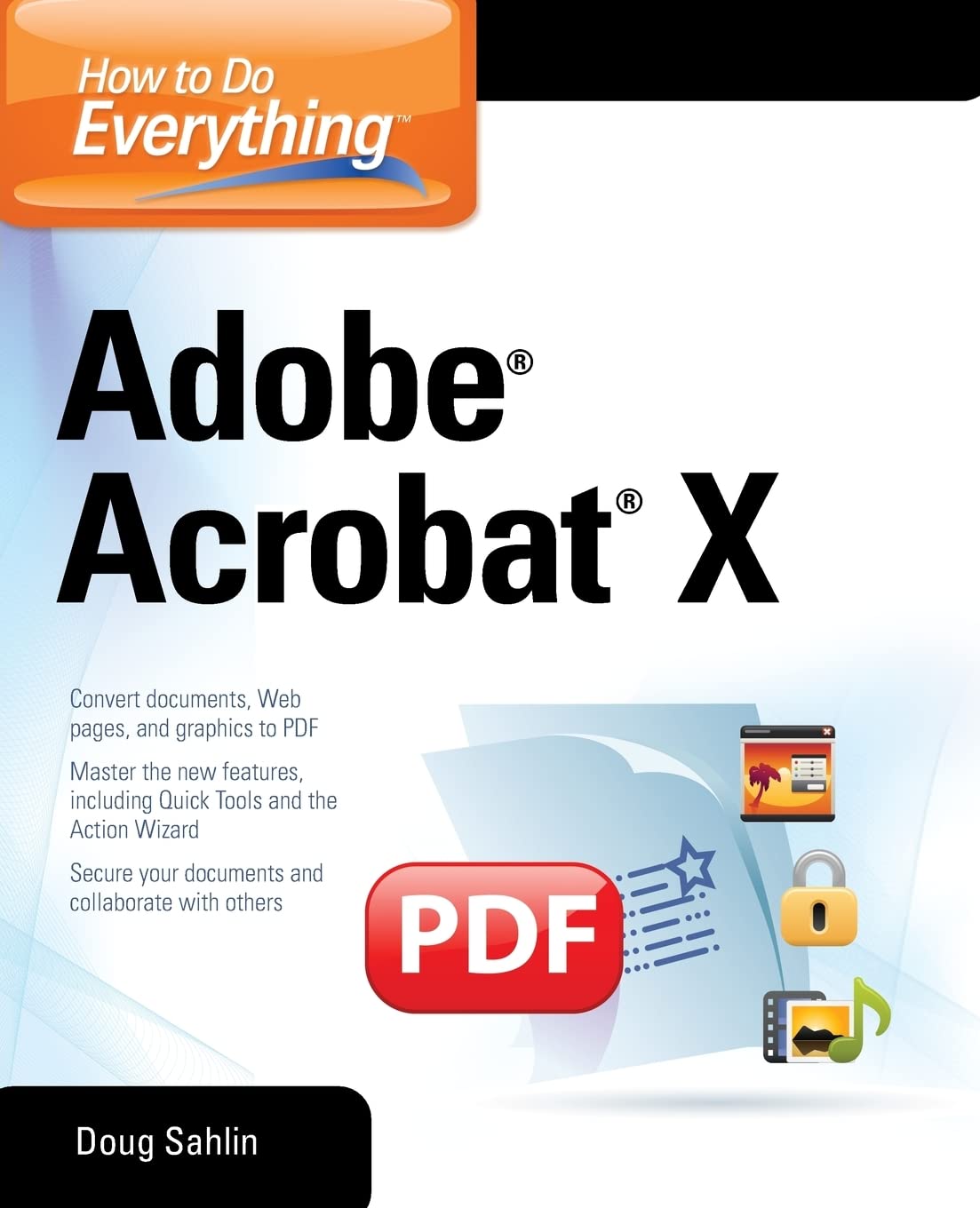 How to Do Everything Adobe Acrobat X 1st Edition