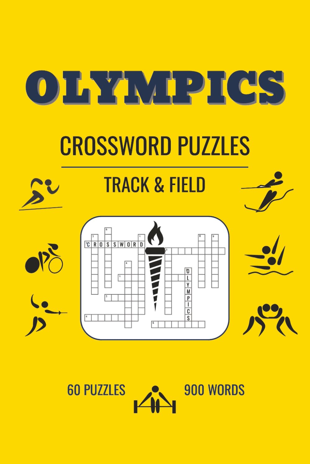 OLYMPICS CROSSWORD PUZZLES: 60 Sports-Themed Crossword Puzzles with 900 Olympic-Inspired Words for Adults and Teens (World Sports Challenge Puzzle Series)