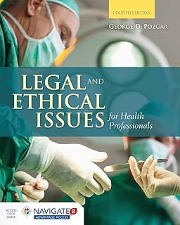 Legal and Ethical Issues for Health Professionals: .