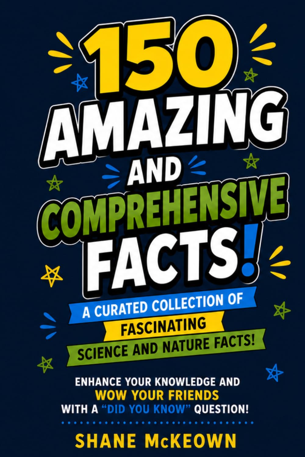 150 Amazing and Comprehensive Facts