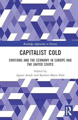 Capitalist Cold: Emotions and the Economy in Europe and the United States-Wow! eBook