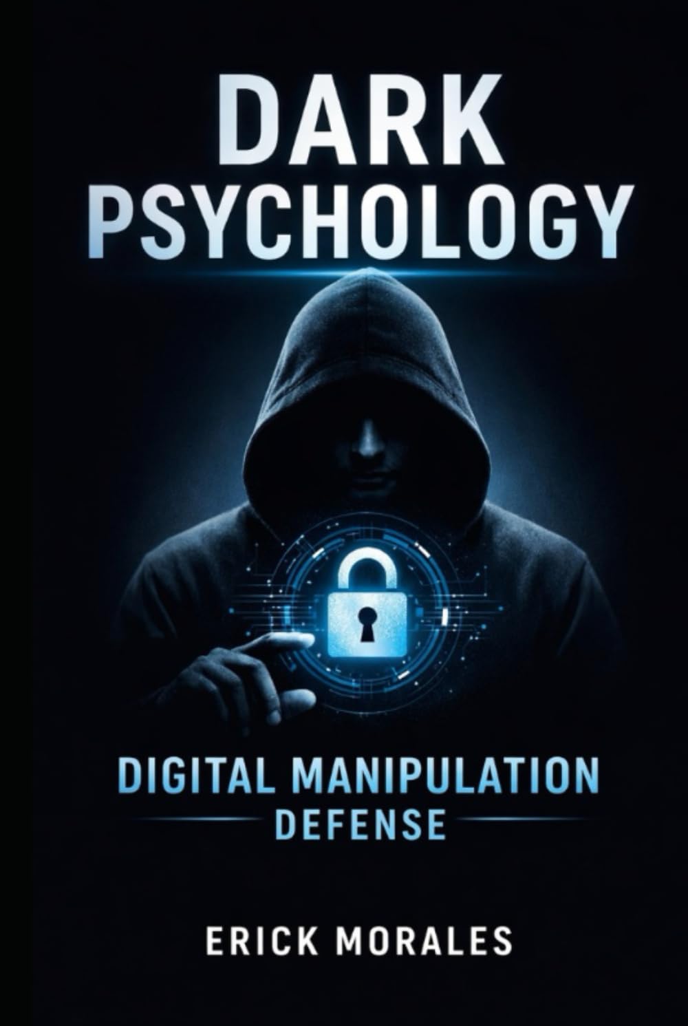 Dark Psychology: Digital Manipulation Defense