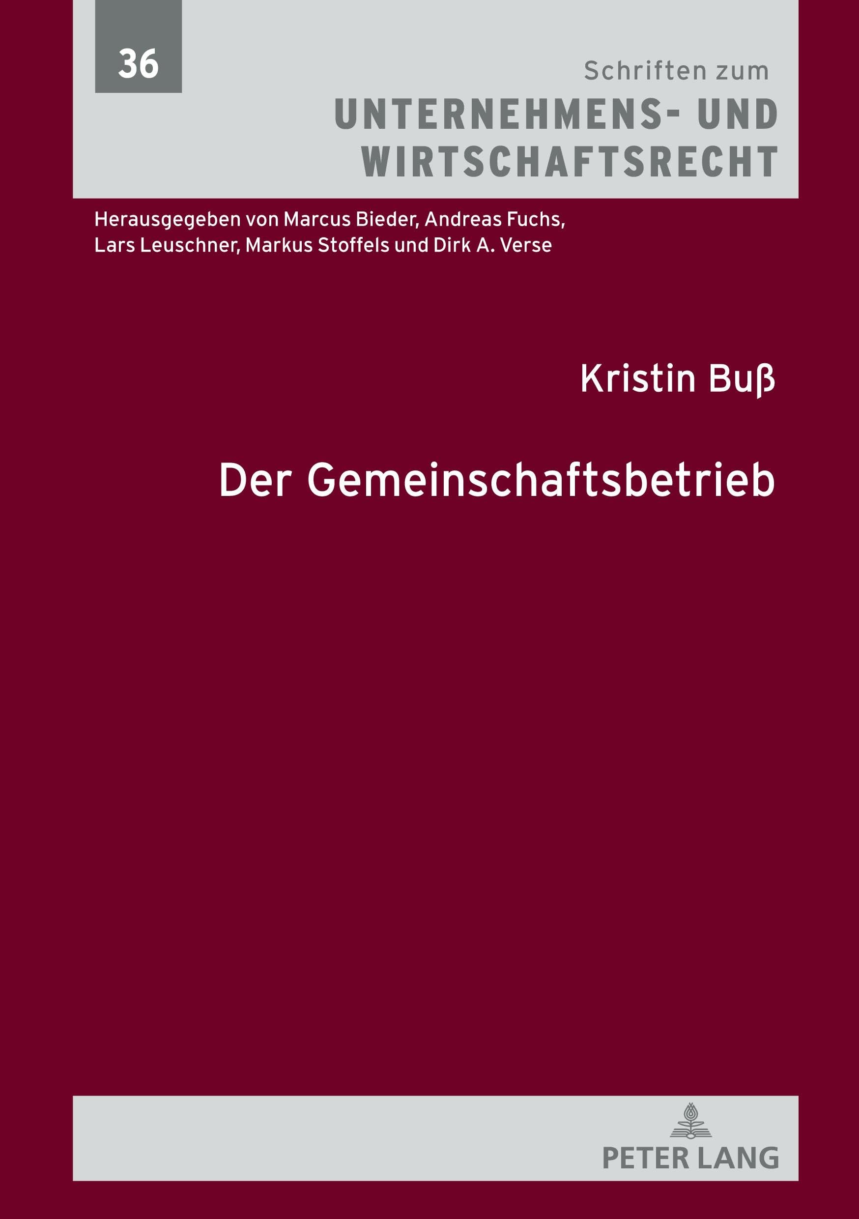 Der Gemeinschaftsbetrieb: 36 (Schriften Zum Unternehmens- Und Wirtschaftsrecht)
