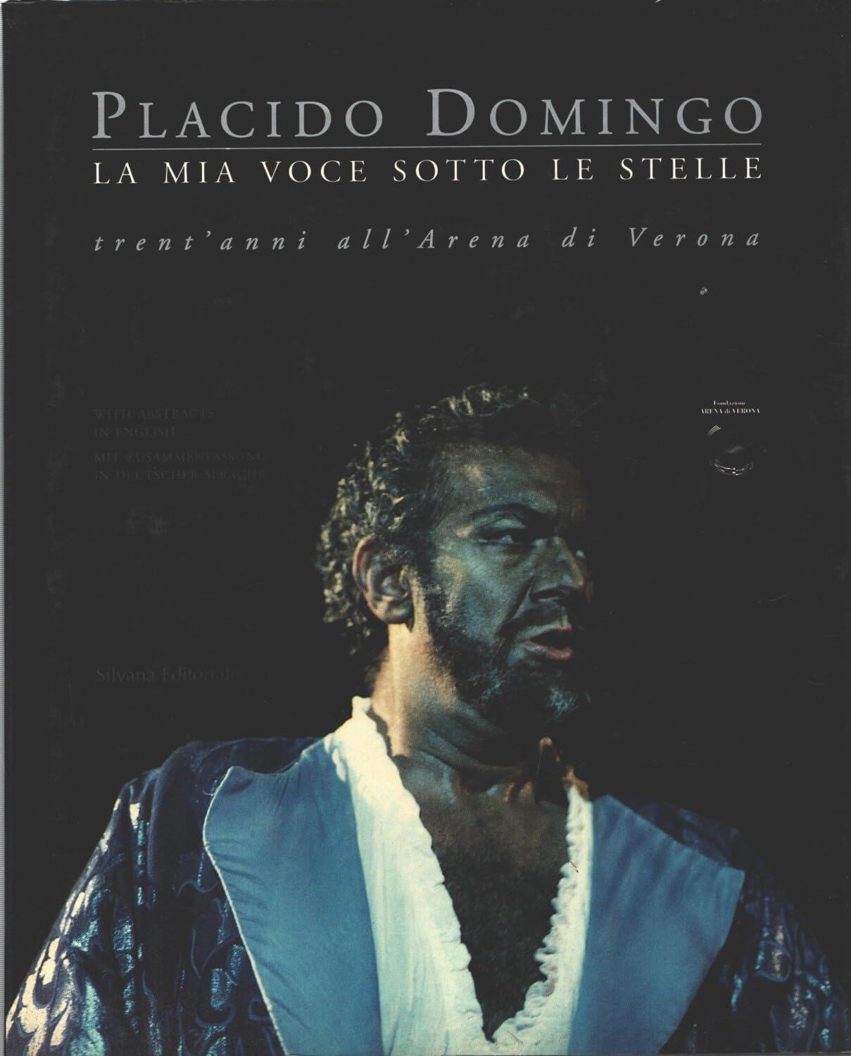 Placido Domingo: La Mia Voce Sotto Le Stelle. Trent'anni Nell'arena Di Verona - 4