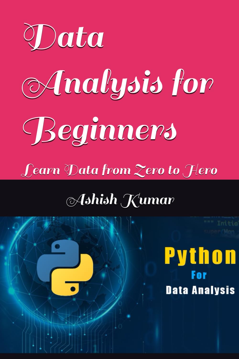 Data Analysis for Beginners: Learn Data from Zero to Hero