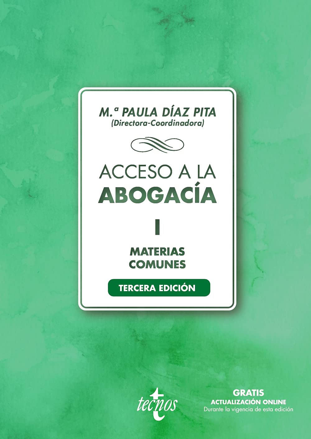 Acceso a la abogacía-I: Tomo I. Materias comunes (Derecho - Biblioteca Universitaria de Editorial Tecnos)