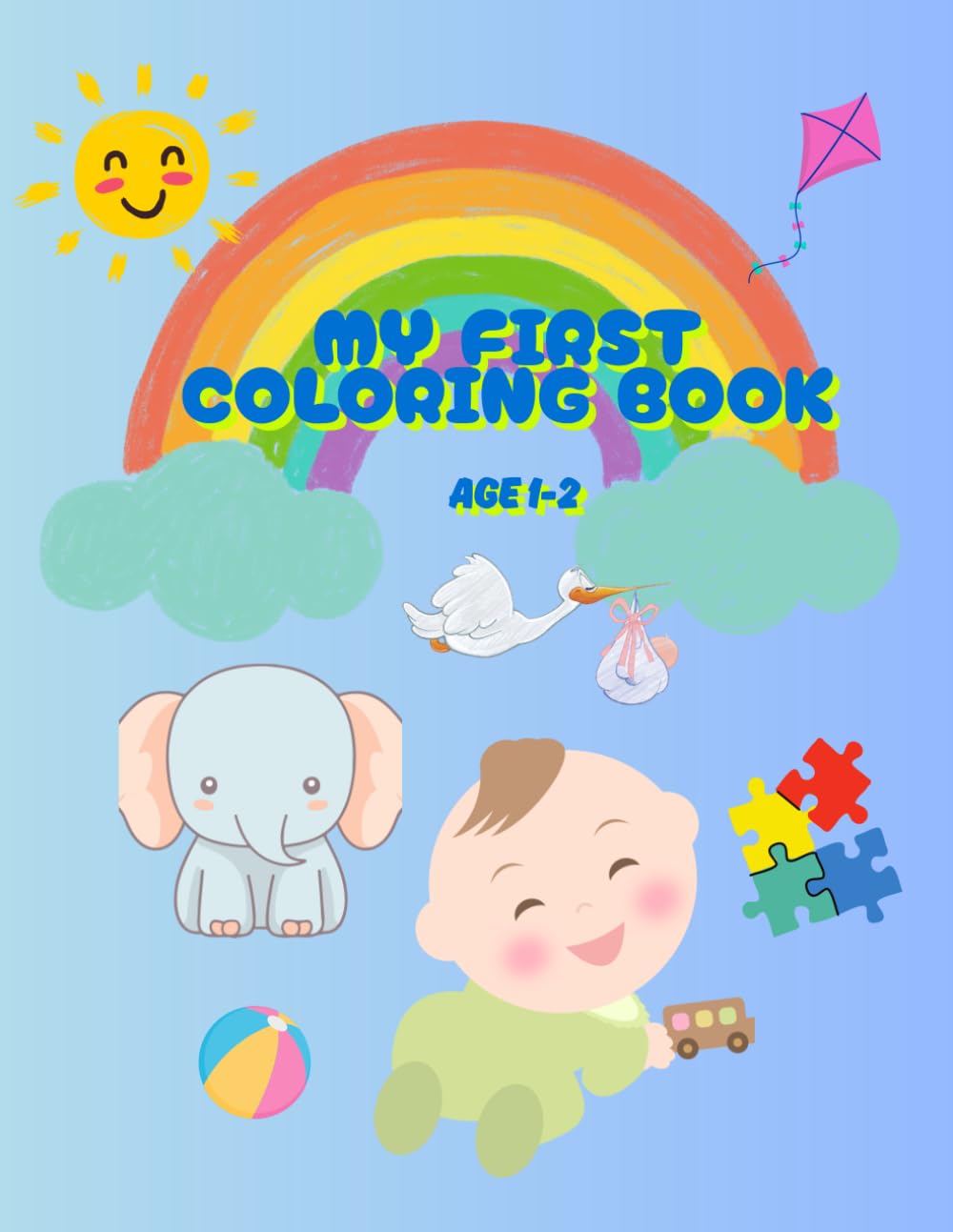 My First Coloring Book Age 1-2: Build Fine Motor Skills Through Coloring