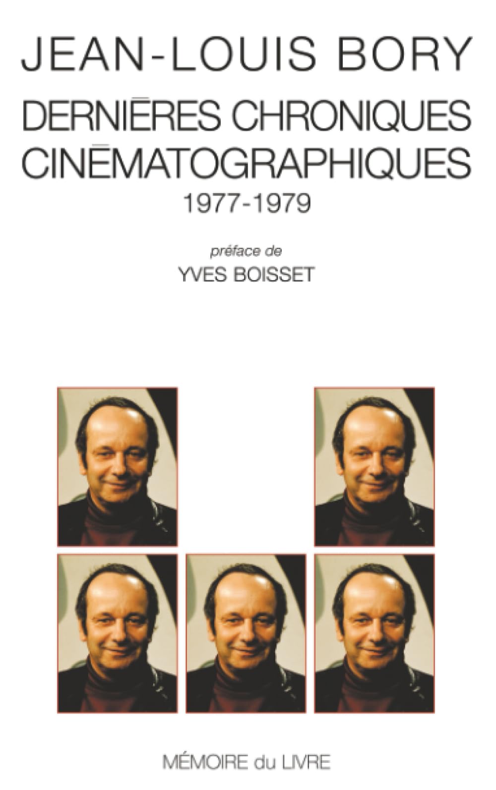 Dernières chroniques cinématographiques 1977-1979 pour enrichir sa culture