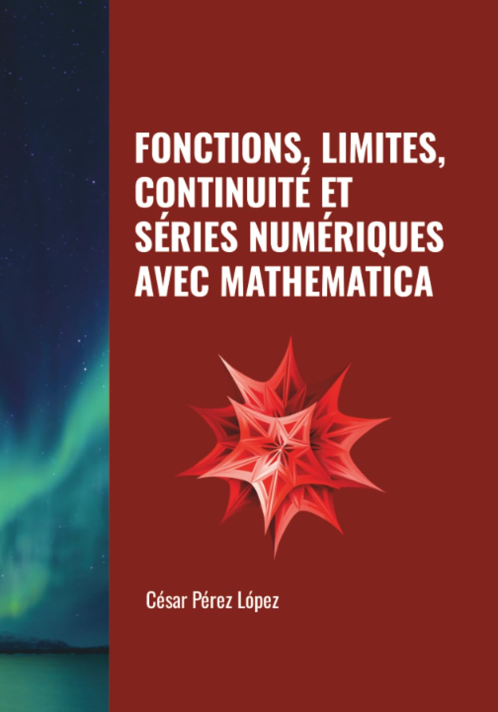 FONCTIONS, LIMITES, CONTINUITÉ ET SÉRIES NUMÉRIQUES AVEC MATHEMATICA